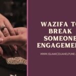 Wazifa to Break Someone Engagement
